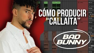 Cómo Producir un HIT 1 Como “Callaíta” de Bad Bunny [upl. by Novelia]