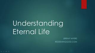 What is Eternal Life and how do you get eternal life [upl. by Piero]