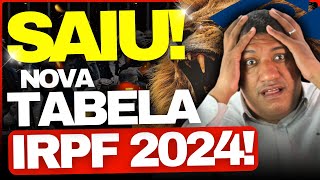 🚨 MUDANÇAS NOVA TABELA DE IMPOSTO DE RENDA 2024 A PARTIR DE FEV 2024 🚨 [upl. by Ahsenaj]