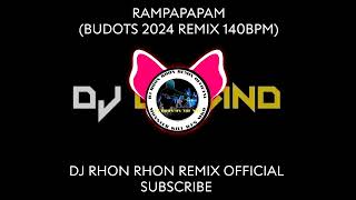 RAMPAPAPAM BUDOTS 2024 REMIX 140BPM [upl. by Annoyt]