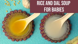 Rice Soup and Dal Soup for Babies [upl. by Nosyrb273]