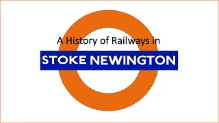 A History of Railways in Stoke Newington by Simon Kendler [upl. by Ennahs734]