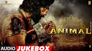 ANIMAL TAMIL AUDIO JUKEBOX Ranbir Kapoor  Rashmika Anil K Bobby D  Sandeep Vanga  Bhushan K [upl. by Atinuahs]