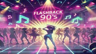 FLASH BACK 90s  MegamixRemix  FlashBack 90s [upl. by Bunker]