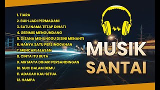 LAGU SANTAI TERBAIK  enak didengar  Lagu Malaysia Cover [upl. by Ahsocin]