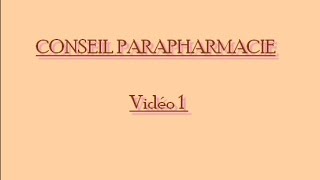 Conseils Parapharmacie  Vidéo 1 [upl. by Chelsea932]