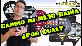 Cambio mi Nox ML10 Bahía ¿Por cual padel [upl. by Gimble529]