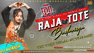 New Bhojpuri Dj Songs  Raja Tote Badaniya  TikTok Viral Bhojpuri Song 2024  Bhojpuri Dj Remix [upl. by Eiramaliehs747]