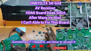 Onkyo TX SR608 AV Receiver HDMI Board Dead Short Problem onkyo avreceiver denon marantz yamaha [upl. by Myrna103]