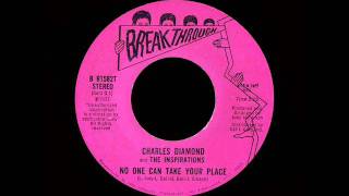 Charles Diamond And The Inspirations  No One Can Take Your Place [upl. by Knowlton]