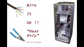 How to Identify and Wire a Heat Only Unit  Electric Furnace [upl. by Acassej]