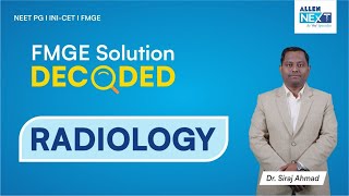 FMGE Solutions Decoded  Radiology by Dr Siraj Ahmad  ALLEN NExT [upl. by Dlarrej937]