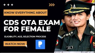 CDS OTA Exam For Female I Complete Details I What is CDS OTA Exam [upl. by Tacklind]