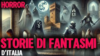 STORIE DI FANTASMI DITALIA  Le Leggende Più Inquietanti 🏰👻 [upl. by Kenon]