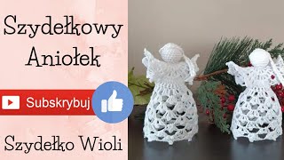 Szydełko Wioli  aniołka👼angelcrochetwzór autorski [upl. by Lauren380]