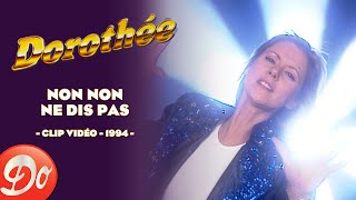 Dorothée  Non non ne dis pas  CLIP OFFICIEL  1994 [upl. by Etram]