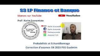 Probabilité et Echantillonnage S3 Correction dexamen SN 2023 LP Finance et Banque FEG Guelmim [upl. by Nalyad958]