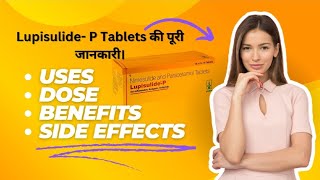 LupisulideP Tablets ll Uses Dose Benefits and Side effects in hindi full review views facts [upl. by Nyrrad]