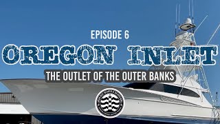 Oregon Inlet  Ep6 John BaylissBayliss Boatworks The Most Dangerous Inlet on the East Coast [upl. by Meilen]