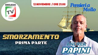 SMORZAMENTO 1parte  Andrea Papini [upl. by Jak]