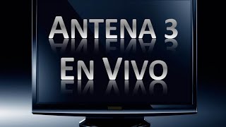 Antena 3  Antena 3 Online  Antena 3 En Vivo  Ver Antena 3 Online  Tv Y Dinero [upl. by Monda366]