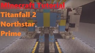 Minecraft Tutorial Titanfall 2 Northstar prime [upl. by Monahan]