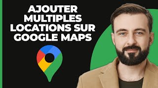 Comment Ajouter Plusieurs Emplacements Sur Google Maps 2024 [upl. by Aihsatan]