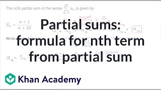 Partial sums formula for nth term from partial sum  Series  AP Calculus BC  Khan Academy [upl. by Yunick]