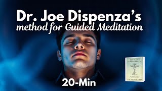 20Min Guided Meditation based on Dr Joe Dispenzas Method for Manifestation [upl. by Elylrac]