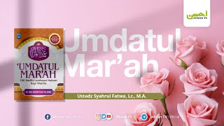 Ustadz Syahrul Fatwa Lc MA  Kitab Umdatul Marah [upl. by Alroi15]