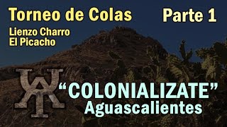 Coleadero El Picacho COLONIALIZATE parte 1  Aguascalientes  Re Transmision 25 feb 2024 [upl. by Gunn]