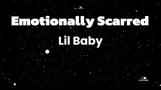 Lil Baby  Emotionally Scarred lyrics [upl. by Repmek210]