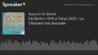 Da Berlino 1916 a Tokyo 2020  Le Olimpiadi mai disputate [upl. by Kimberley522]