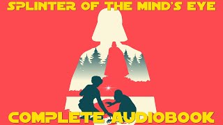 Star Wars Splinter of the Minds Eye Alan Dean Foster  Full Audiobook [upl. by Garber436]