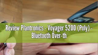 Review Plantronics  Voyager 5200 Poly  Bluetooth OvertheEar Monaural Headset  Compatible to [upl. by Joellen]