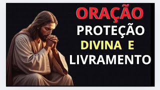 ORAÇÃO FORTE POR PROTEÇÃO DIVINA LIVRAMENTO E GRATIDÃO A DEUS [upl. by Abrahan]