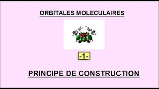 Orbitales moléculaires  Construction [upl. by Rafferty]