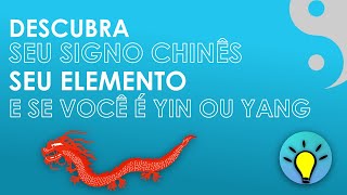 Descubra seu signo Chinesseu elemento e se você é yin ou yang [upl. by Eznyl]