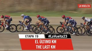 Last Km  Stage 19  La Vuelta 2023 [upl. by Dryden]