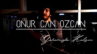 Onur Can Özcan  Yaramızda Kalsın [upl. by Aaron]