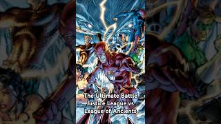 The Ultimate Battle Justice League vs League of Ancients [upl. by Onaireves331]