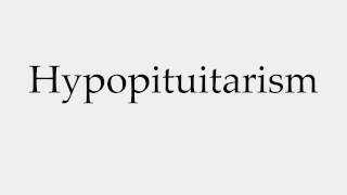 How to Pronounce Hypopituitarism [upl. by Augustus359]