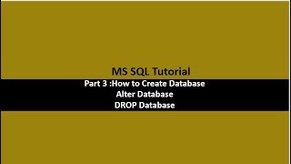 Part 3 How to Create Database Alter Database and Drop Database [upl. by Yffub]