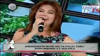 HÜLYA POLAT GAYBANAampHORON POTPORİ KANAL T 14032013 [upl. by Lindahl]