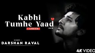 Kabhi Tumhe Yaad Meri Aay LYRICS song l Darshan Raval l Sidharth Malhotra Kiara A l SherShah ll [upl. by Mcmath]