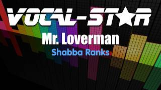 Shabba Ranks  Mr Loverman Karaoke Version with Lyrics HD VocalStar Karaoke [upl. by Ydna]