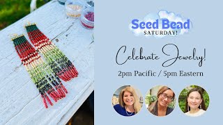 Lets Celebrate Jewelry Seed Bead Saturday Beading Party with Carol Danielle and Jenifer [upl. by Muns]