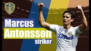 Marcus Antonsson ● FC Leeds United ● Striker ● Highlights [upl. by Dnalyaw530]