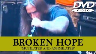 BROKEN HOPE  Mutilated and Assimilated DVD Full Show [upl. by Aneen]