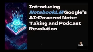 Exploring NotebookLM From Notes to Podcasts Made Easy [upl. by Leola]